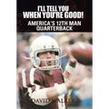 I'll Tell You When You're Good!: The Memoir of America's Youngest College Quarterback