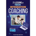 21 Lessons of Tech Integration Coaching