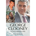 George Clooney: An Actor Looking for a Role