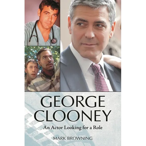George Clooney: An Actor Looking for a Role