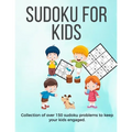 Sudoku for Kids: A collection of sudoku puzzles for kids to learn how to play from beginners to advanced level - perfect camping gift f