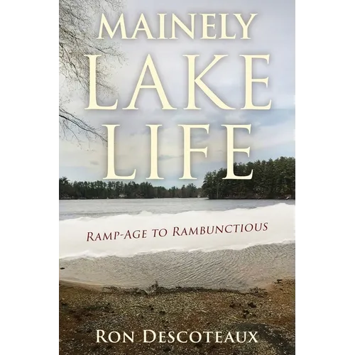 Mainely Lake Life: Ramp-Age to Rambunctious