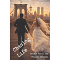 Chasing Life: The Remarkable True Story of Love, Joy and Achievement Against All Odds