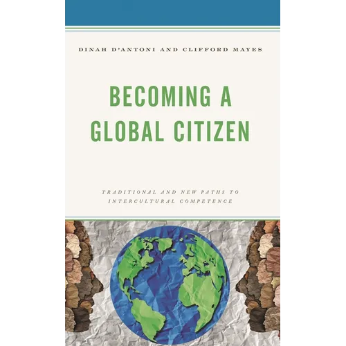 Becoming a Global Citizen: Traditional and New Paths to Intercultural Competence
