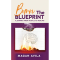 Burn the Blueprint: A Journey From Hustle to Healing