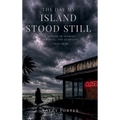 The Day My Island Stood Still