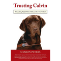 Trusting Calvin: How a Dog Helped Heal a Holocaust Survivor's Heart