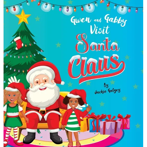 Gwen and Gabby visit Santa Claus