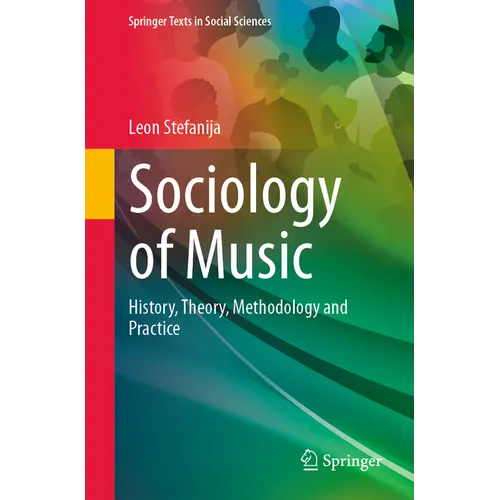 Sociology of Music: History, Theory, Methodology and Practice