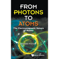 From Photons to Atoms: The Electromagnetic Nature of Matter
