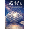 Timeless Kingdom: A Study of Son of Man, Science and Sefer Yetzirah Revised Edition 2024