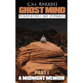 Ghost Mind: Part 1 A Midnight Memoir