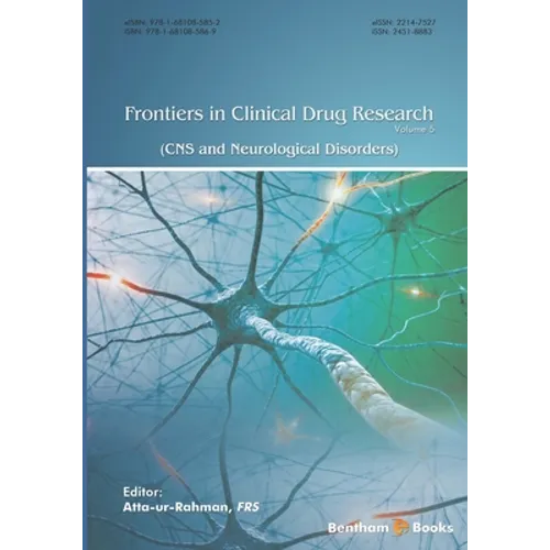 Frontiers in Clinical Drug Research - CNS and Neurological Disorders, Volume 5