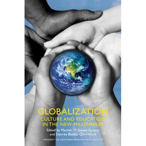 Globalization: Culture and Education in the New Millennium