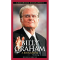 Billy Graham: A Biography