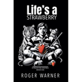 Life's a Strawberry