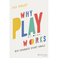 Why Play Works