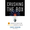 Crushing the Box: 10 Essential Rules for Breaking Essential Rules