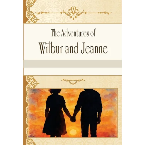 The Adventures of Wilbur and Jeanne