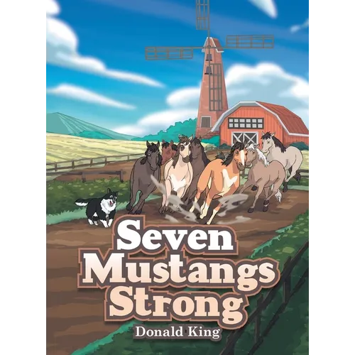 Seven Mustangs Strong