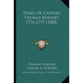 Diary Of Captain Thomas Rodney, 1776-1777 (1888)
