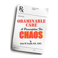 Obaminable Care: A Prescription for Chaos