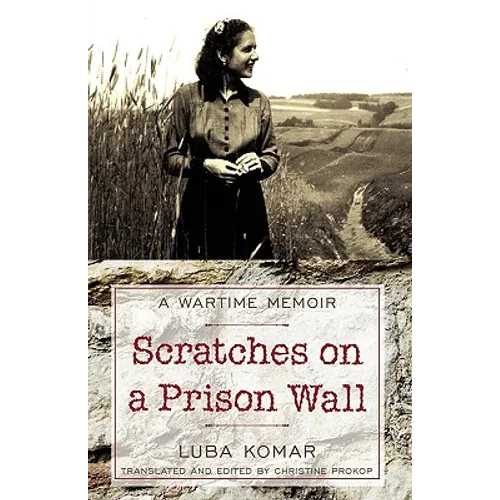 Scratches on a Prison Wall: A Wartime Memoir