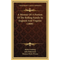 A Memoir Of A Portion Of The Bolling Family In England And Virginia (1868)