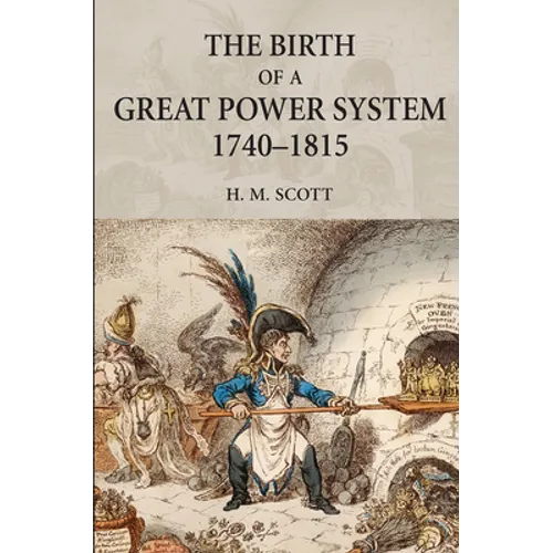 The Birth of a Great Power System, 1740-1815