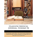 Glasgow Medical Journal, Volume 54