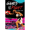 Games and the Fight: An Untold Story