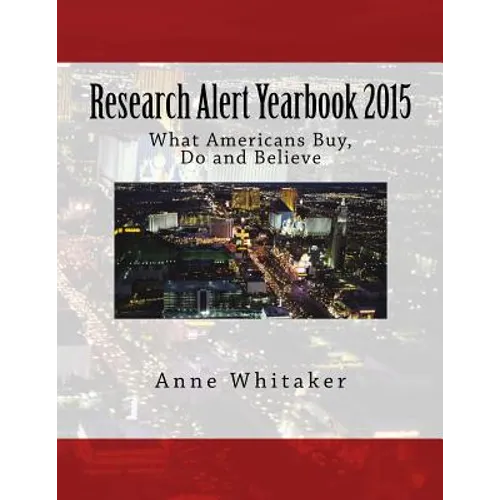 Research Alert Yearbook 2015: What Americans Buy, Do and Believe