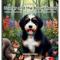 Baxter and the Brave Heart: Helping Children Feel Brave, Kind, and Calm - One Mindful Story at a Time