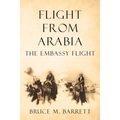Flight from Arabia: The Embassy Flight