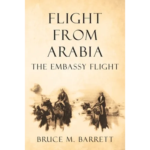 Flight from Arabia: The Embassy Flight