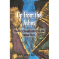 Up from the Ashes: One Doc's Struggle with Drugs and Mental Illness