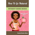 How to Go Natural Without Going Broke