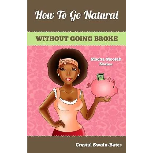 How to Go Natural Without Going Broke