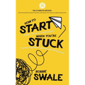 How to Start (a book, business or creative project) When You're Stuck: Practical inspiration to get your idea off the ground