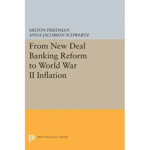 From New Deal Banking Reform to World War II Inflation