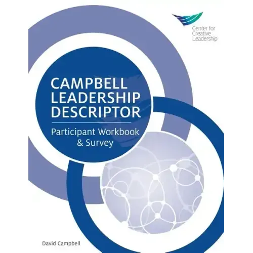 Campbell Leadership Descriptor: Participant Workbook and Survey