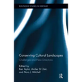 Conserving Cultural Landscapes: Challenges and New Directions