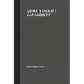 Quality Facility Management: A Marketing and Customer Service Approach