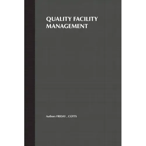Quality Facility Management: A Marketing and Customer Service Approach