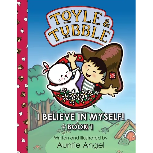 Toyle and Tubble: I Believe In Myself!