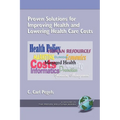 Proven Solutions for Improving Health and Lowering Health Care Costs (PB)