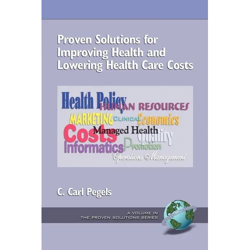 Proven Solutions for Improving Health and Lowering Health Care Costs (PB)