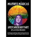 Mujeres Mágicas - Domestic Workers Right to Write: A Bilingual Anthology