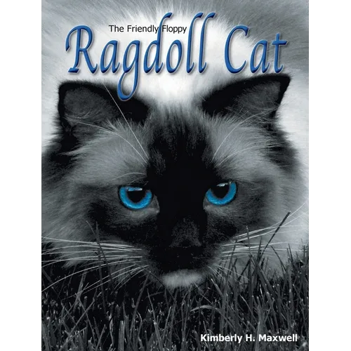 The Friendly Floppy Ragdoll Cat