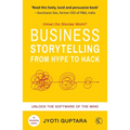Business Storytelling from Hype to Hack: Unlock the Software of the Mind